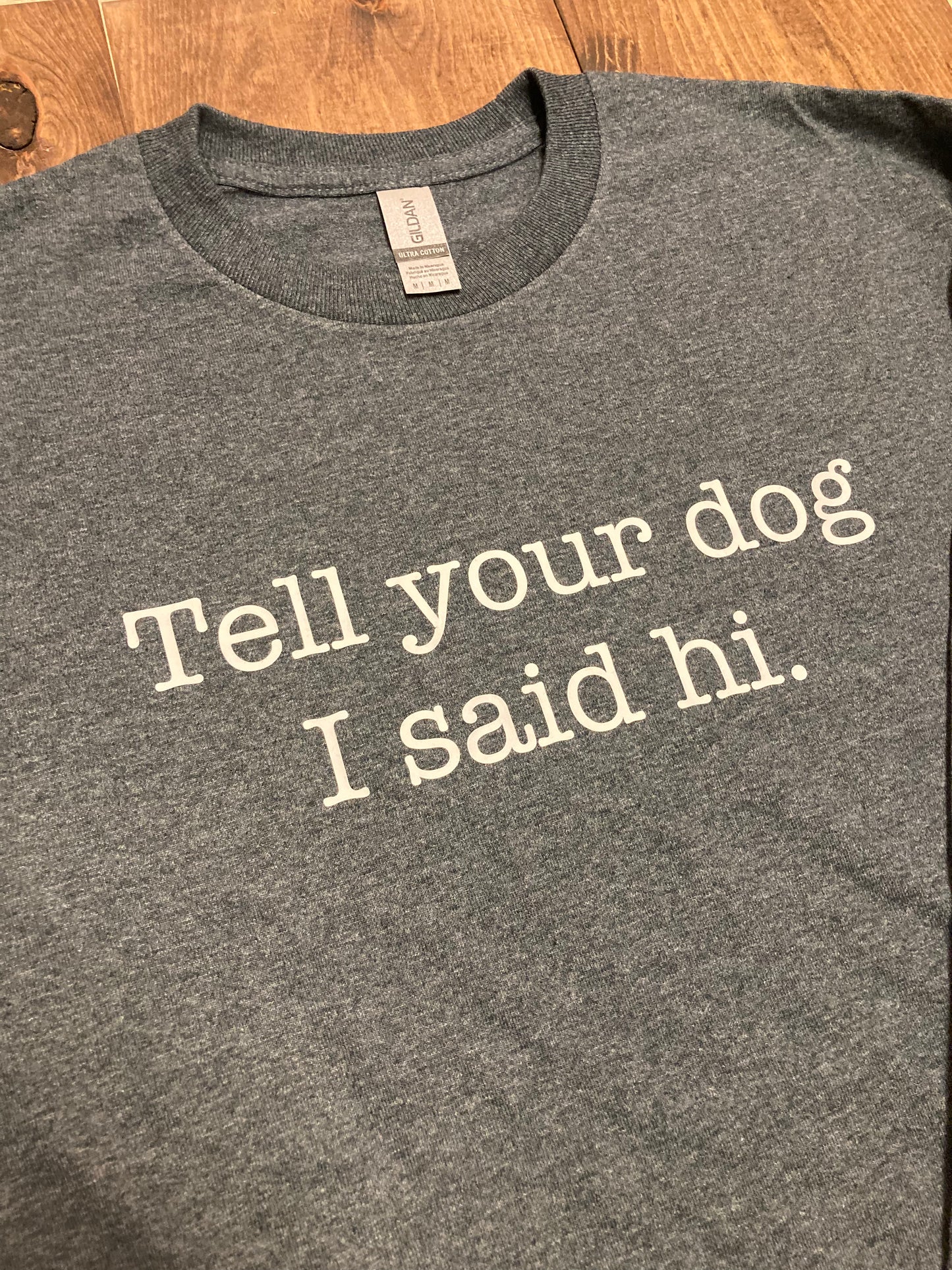 Tell Your Dog I Said Hi Heather Navy Unisex Long Sleeve Tshirt